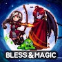 Bless & Magic