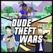 Dude Theft Wars