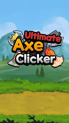 Ultimate Axe Idle Clicker Battle Axe