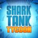 Shark Tank Tycoon